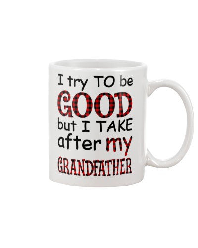 Granddaughter Mug- good take grandfather djub htte