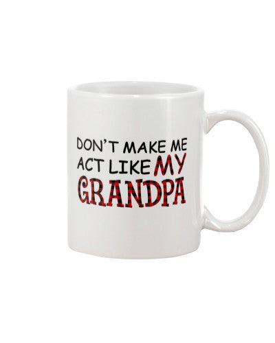 Granddaughter Mug- act like grandpa djub htteh