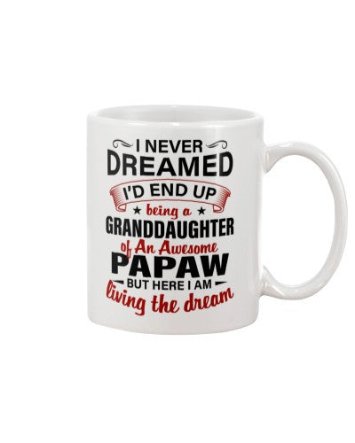 Granddaughter Mug- dreamed granddau papaw deud htte