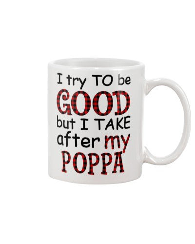 Granddaughter Mug- good take poppa djub htte
