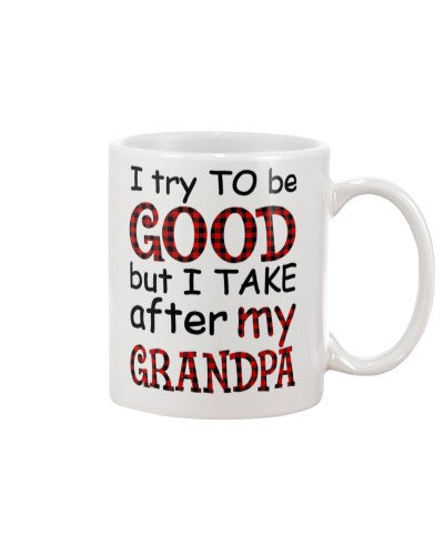 Granddaughter Mug- good take grandpa djub htte