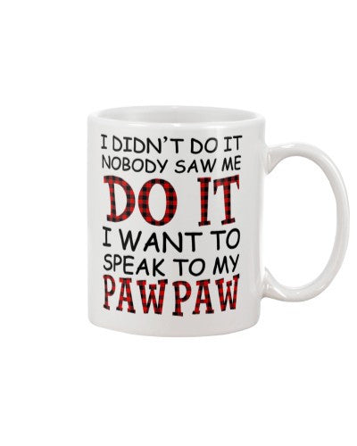 Granddaughter Mug- nobody speak pawpaw djue ngvtt