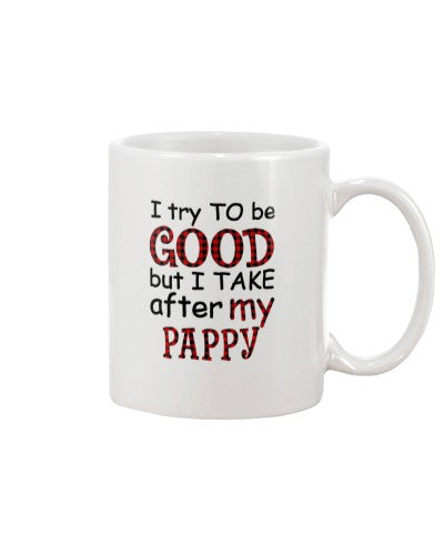 Granddaughter Mug- good take pappy djub htte