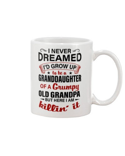 Granddaughter Mug- dreamed granddau grandpa diud ntmn