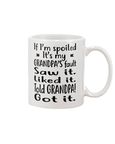 Granddaughter Mug- spoiled grandpa fault htte