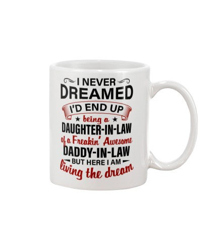 Daughter In Law Mug- mug dreamed daughteril daddyil deua htteh