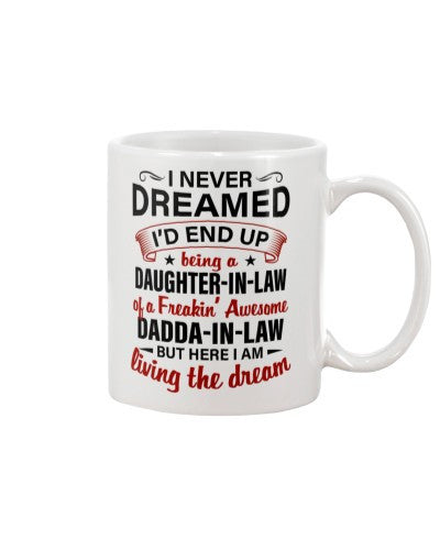 Daughter In Law Mug- mug dreamed daughteril daddail deua htteh