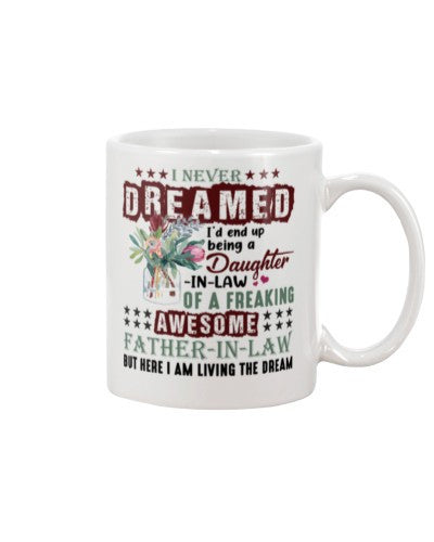 Daughter In Law Mug- dreamed daughteril fatheril ddue bth ngvt